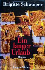 Brigitte Schwaiger - Ein langer Urlaub (DUITSTALIG), Boeken, Taal | Duits, Fictie, Ophalen of Verzenden, Zo goed als nieuw