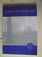 Loon op 't Sandt. Straet & Vaert 2005., Ophalen of Verzenden, Gelezen