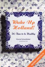 Vismai Schonfelder - Wake Up Holland!, Spiritualiteit algemeen, Ophalen of Verzenden, Zo goed als nieuw, Instructieboek