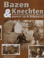 BOEK BAZEN & KNECHTEN BOUWERS VAN DE BOLLENSTREEK., Boeken, Geschiedenis | Stad en Regio, Ophalen of Verzenden, Nieuw, Herman van Amsterdam ? Peter v.d Voort
