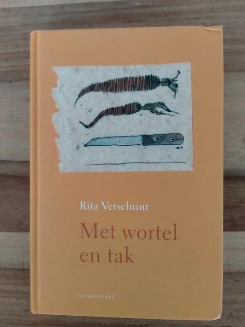 Rita Verschuur - Met wortel en tak, Boeken, Romans, Gelezen, Nederland, Ophalen of Verzenden