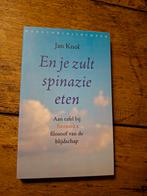 Jan Knol - En je zult spinazie eten, Achtergrond en Informatie, Spiritualiteit algemeen, Ophalen of Verzenden, Zo goed als nieuw