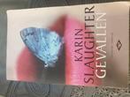 Karin Slaughter - Gevallen, Ophalen of Verzenden, Zo goed als nieuw, Nederland, Karin Slaughter