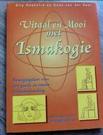 Vitaal en Mooi met Ismakogie, Boeken, Ophalen of Verzenden, Zo goed als nieuw, Overige onderwerpen, Achtergrond en Informatie