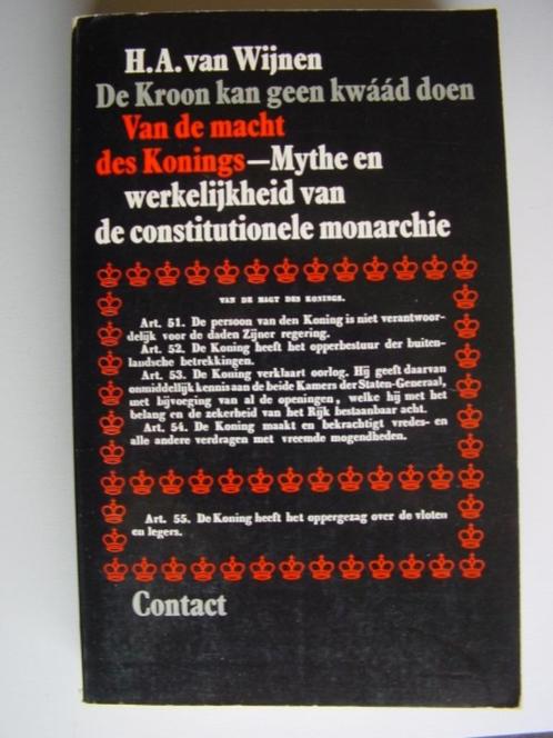 De kroon kan geen kwaad doen. Van de macht des konings., Boeken, Geschiedenis | Vaderland, Zo goed als nieuw, 20e eeuw of later
