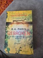Gebroken - B.A. Paris, Boeken, Thrillers, Ophalen of Verzenden, Nieuw, B.A. Paris, Nederland