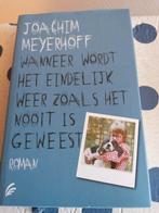 Wanneer wordt het eindelijk weer zoals het nooit is geweest, Ophalen of Verzenden, Gelezen, Joachim Meyerhoff