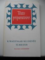 K. Wagenaar, M.J. Ornée, Tj. Meijer - Textes préparatoires, Ophalen of Verzenden, Gelezen