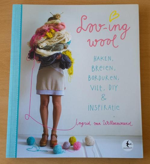 Lov-ing Wool - Ingrid van Willenswaard - 2016, Hobby en Vrije tijd, Breien en Haken, Gebruikt, Breien of Haken, Patroon of Boek