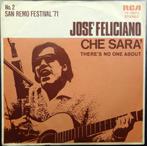 Vinyl single Jose Feliciano - Che Sara - € 1,50, Gebruikt, 7 inch, Single, Ophalen of Verzenden