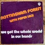 Nottingham Forest With Paper Lace ‎– We Got The Whole World, Cd's en Dvd's, Vinyl Singles, Pop, Ophalen of Verzenden, 7 inch, Single