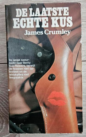 James Crumley - De laatste echte kus