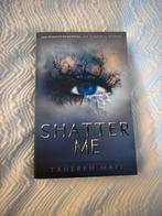 Tahereh Mafi - Shatter Me, Ophalen of Verzenden, Zo goed als nieuw, Tahereh Mafi