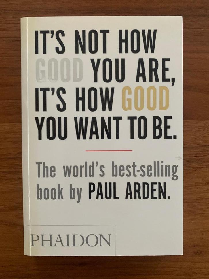 It's Not How Good You Are - Arden, Boeken, Psychologie, Zo goed als nieuw, Sociale psychologie, Ophalen of Verzenden