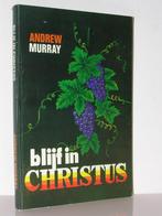 Andrew Murray - Blijf in Christus, Boeken, Ophalen of Verzenden, Zo goed als nieuw, Christendom | Protestants