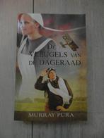 Murray Pura - De vleugels van de dageraad, Ophalen of Verzenden, Zo goed als nieuw, Murray Pura
