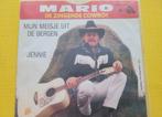Mario - M'n meisje uit de bergen - Jennie, Cd's en Dvd's, Vinyl | Nederlandstalig, Ophalen, Zo goed als nieuw, Overige formaten