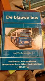 De Blauwe Bus - Amsterdamse bussen (1953-1976), Ophalen of Verzenden, Gelezen, Algemeen, Ing. J.W.F. Burgemeester