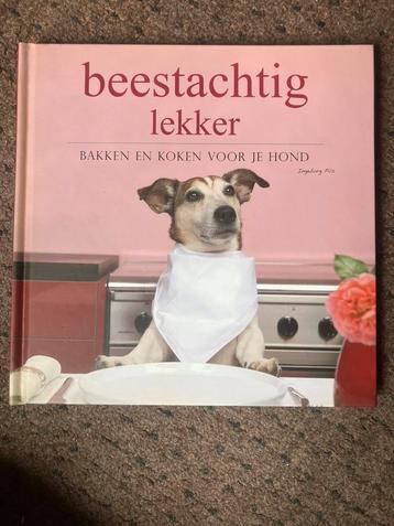 Beestachtig lekker - bakken voor je hond beschikbaar voor biedingen