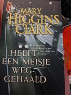 Mary Higgins Clark - Heeft een meisje weggehaald, Ophalen of Verzenden, Zo goed als nieuw, Nederland, Mary Higgins Clark