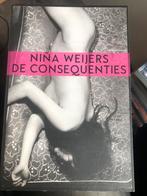 Niña Weijers - De consequenties, Ophalen of Verzenden, Zo goed als nieuw, Niña Weijers