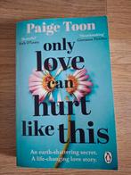 Only love can hurt like this | Paige Toon, Ophalen of Verzenden, Zo goed als nieuw, Fictie, Paige Toon