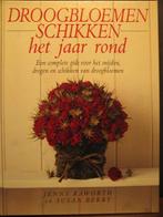 Mooi en informatief boek: Droogbloemen schikken, Ophalen of Verzenden, Gelezen, Bloemschikken, Groendecoratie