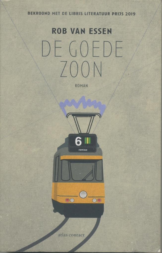 De goede zoon : Roman / Rob van Essen - Atlas Contact - 2020, Boeken, Romans, Gelezen, Nederland, Verzenden