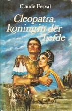 Cleopatra, koningin der liefde	Claude Ferval, Ophalen of Verzenden, Claude Ferval