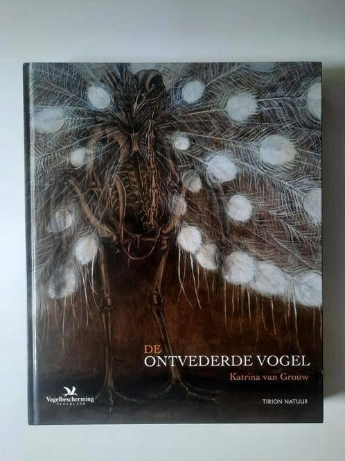 De ontvederde vogel . Katrina van Grouw, Ophalen of Verzenden, Zo goed als nieuw, Vogels, Katrina van Grouw