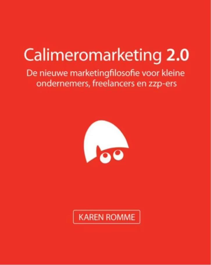 Calimeromarketing 2.0 (Karen Romme), Ophalen of Verzenden, Zo goed als nieuw, Management