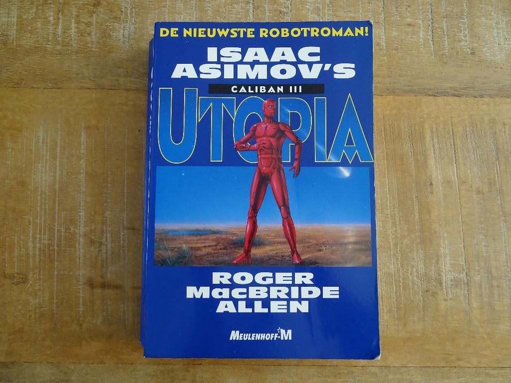 Isaac Asimov's Caliban III Utopia - Roger MacBride Allen NL, Boeken, Science fiction, Zo goed als nieuw, Ophalen of Verzenden