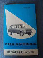 Vraagbaak renault 6 / 1970-1976, Ophalen of Verzenden