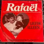 Rafaël - Liefde Alleen / Het Kagas Lied (Vinyl Single), Gebruikt, 7 inch, Single, Ophalen of Verzenden