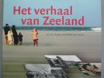 Het verhaal van Zeeland., Ophalen of Verzenden, Zo goed als nieuw, Jan J.B. Kuipers