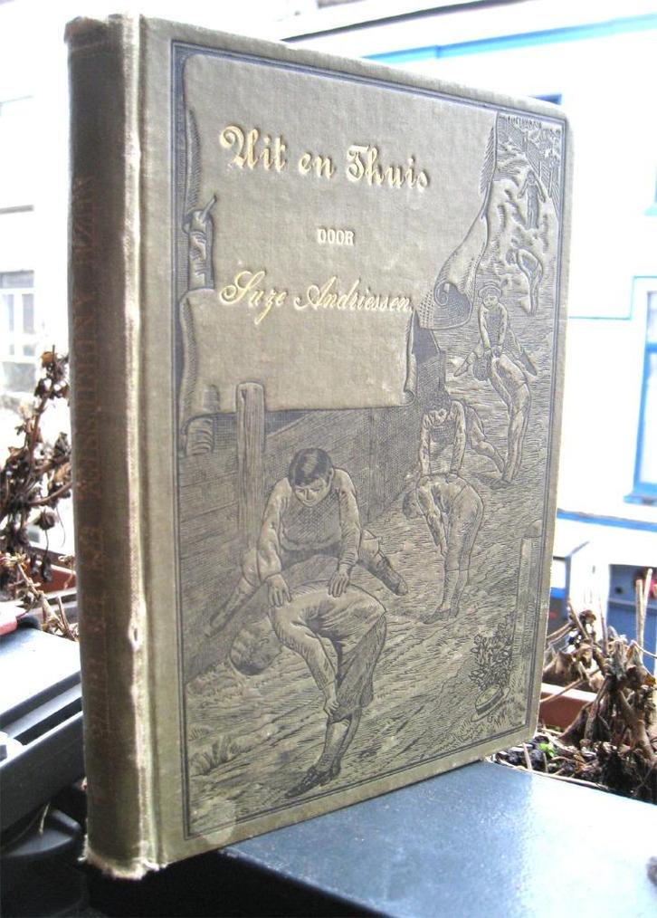 Andriessen, Suze - Uit en thuis ( 1890), Antiek en Kunst, Antiek | Boeken en Bijbels, Ophalen of Verzenden