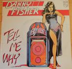 Danny Fisher > Tell me why, Cd's en Dvd's, Vinyl Singles, Gebruikt, 7 inch, Single, Ophalen of Verzenden