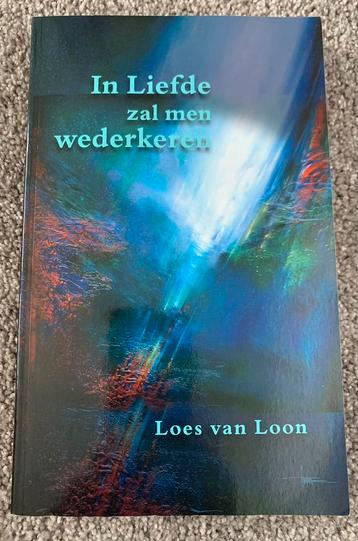 In liefde zal men wederkeren - Loes van Loon beschikbaar voor biedingen