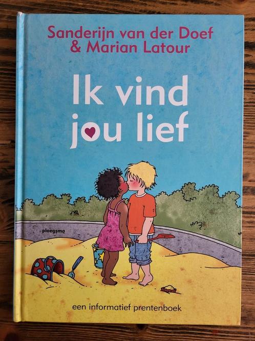 Sanderijn van der Doef - Ik vind jou lief, Boeken, Kinderboeken | Jeugd | onder 10 jaar, Zo goed als nieuw, Ophalen of Verzenden