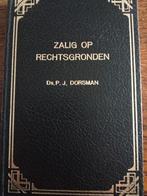 Ds. P.J. Dorsman- Zalig op Rechtsgronden, Verzenden, Zo goed als nieuw, Christendom | Protestants