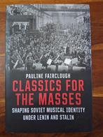 Classics for the Masses. Shaping Soviet Musical Identity, Ophalen of Verzenden, Zo goed als nieuw