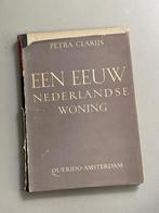 Een eeuw Nederlandse woning - (1941) Petra Clarijs, Huis en Inrichting, Stoelen, Ophalen of Verzenden, Gebruikt