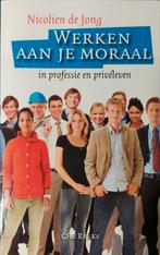 Nicolien de Jong : Werken aan je moraal, Ophalen of Verzenden, Alpha, Gelezen