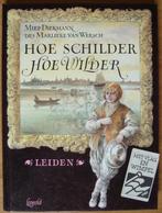Hoe schilder Hoe wilder Leiden - Miep Diekmann & M Wersch hc, Ophalen of Verzenden, Zo goed als nieuw, Miep Diekmann