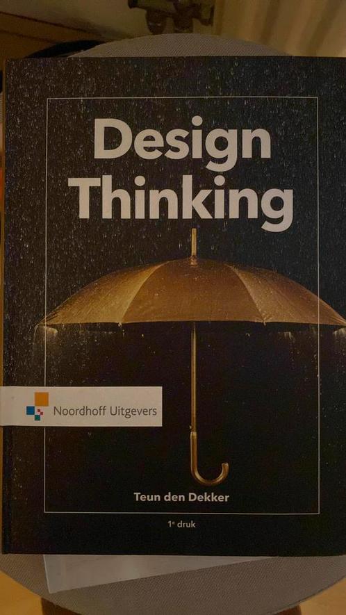 Teun den Dekker - Design Thinking, Boeken, Wetenschap, Zo goed als nieuw, Ophalen of Verzenden