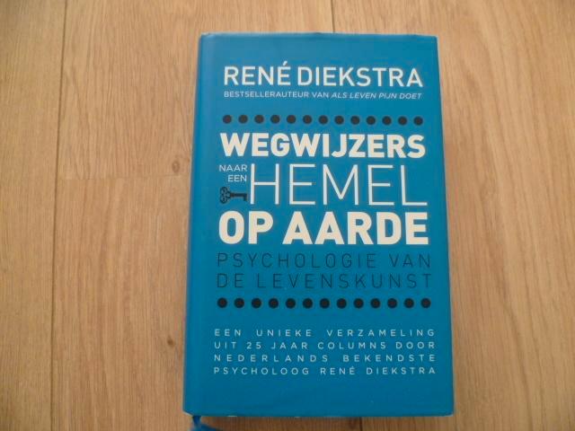 Rene Diekstra - Wegwijzers naar een hemel op aarde HC, Boeken, Esoterie en Spiritualiteit, Zo goed als nieuw, Achtergrond en Informatie