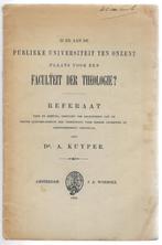 Dr. A. Kuyper ~ Plaats voor Faculteit Theologie ? ~ 1890, Verzenden