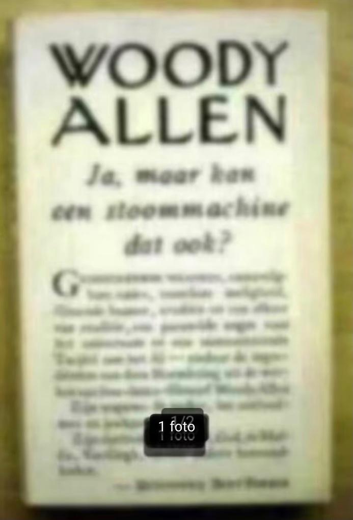 Woody Allen:Ja,maar kan een stoommachine dat ook?, Ophalen of Verzenden, Gelezen, Anekdotes en Observaties