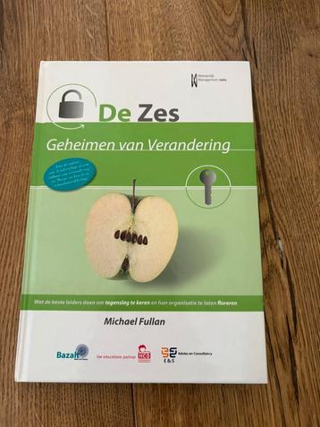 Michael Fullan - De zes geheimen van verandering beschikbaar voor biedingen