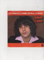 Single Julien Clerc - Ca commence comme un reve d'enfant, Cd's en Dvd's, Vinyl Singles, Ophalen, Single